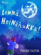 Lennä, Heinähukka!