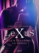 LUST - LeXuS: Ild & Legassov, La Pareja