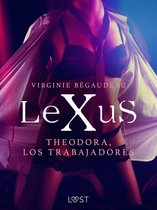 LUST - LeXuS: Theodora, Los Trabajadores