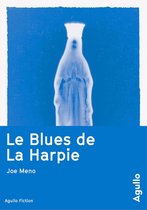 Agullo fiction - Le Blues de La Harpie