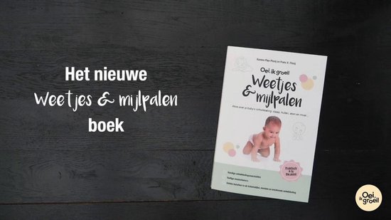 Oei, ik groei! - Weetjes & mijlpalen