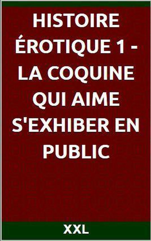 Histoire rotique 1 La Coquine Qui Aime S exhiber En Public ebook Histoire rotique 1 La Coquine Qui Aime S exhiber En Public ebook