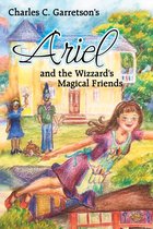 Ariel and the Wizzard's Magical Friends