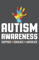 Autism Awareness Support Educate Advocate: Lined Journal Notebook