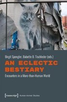 An Eclectic Bestiary – Encounters in a More–than–Human World