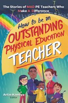 How To Be An Outstanding Physical Education Teacher