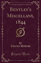 Bentley's Miscellany, 1844, Vol. 15 (Classic Reprint)