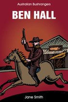 Australian Bushrangers - Ben Hall