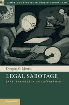 Cambridge Studies in Constitutional Law - Legal Sabotage