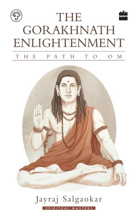 Boekomslag van 'The Gorakhnath Enlightenment: The Path to Om' met een illustratie van een zittende man in oranje gewaad.