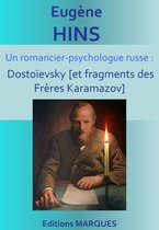 Un romancier-psychologue russe Dostoïevsky [et fragments des Frères Karamazov]