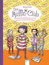 Der Muffin-Club 4 - Allerbeste Freundinnen und der Anti-Schüchternheitsplan