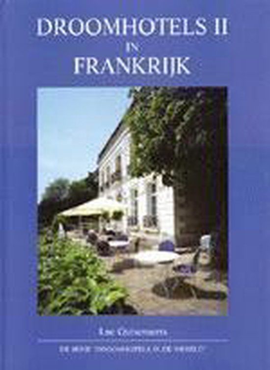 Cover van het boek 'Droomhotels in Frankrijk / II'