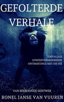 Feëverhale 6 - Gefolterde Verhale