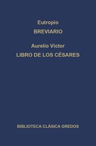 Biblioteca Clásica Gredos 261 - Breviario. Libro de los Césares