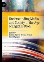 Understanding Media and Society in the Age of Digitalisation