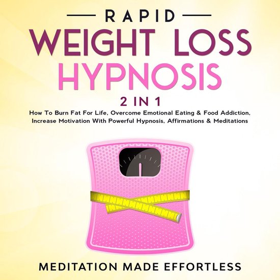 Rapid Weight Loss Hypnosis (2 in 1) (ebook), Meditation Made Effortless