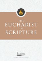 Little Rock Scripture Study - The Eucharist in Scripture