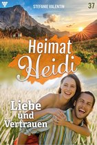 Heimat-Heidi 37 - Liebe und Vertrauen
