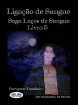 Ligação De Sangue (Ligação De Sangue - Livro 5)