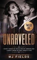A Timeless Love Novel- Unraveled