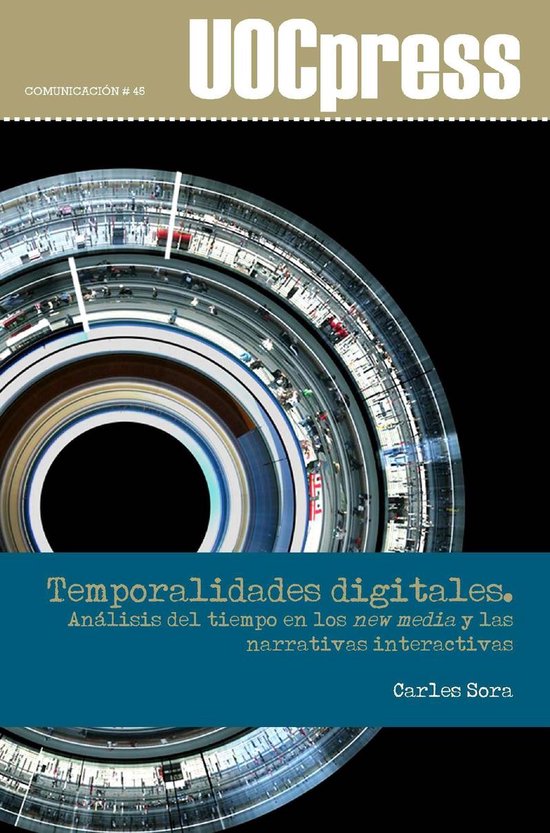 Temporalidades digitales. Análisis del tiempo en los new me ... - cover