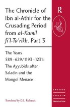 Crusade Texts in Translation 3 - The Chronicle of Ibn al-Athir for the Crusading Period from al-Kamil fi'l-Ta'rikh. Part 3
