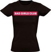 Bad Girls Club dames t-shirt zwart | cadeautip | grappig| funny | maat XXL