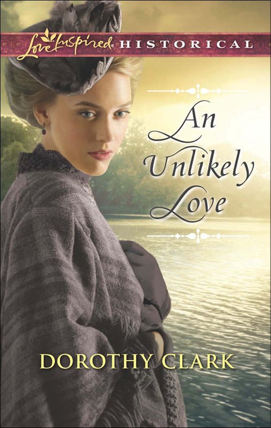 An Unlikely Love (Mills & Boon Love Inspired Historical) - cover