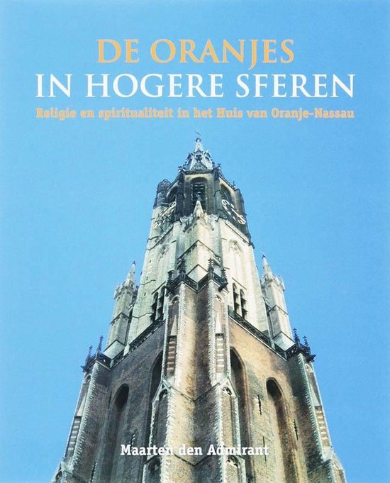 Cover van het boek 'De Oranjes in hogere sferen'