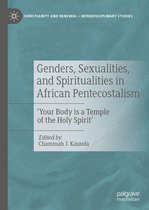 Christianity and Renewal - Interdisciplinary Studies - Genders, Sexualities, and Spiritualities in African Pentecostalism