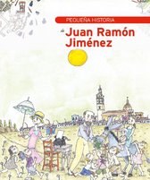 Pequeña historia de Juan Ramón Jiménez
