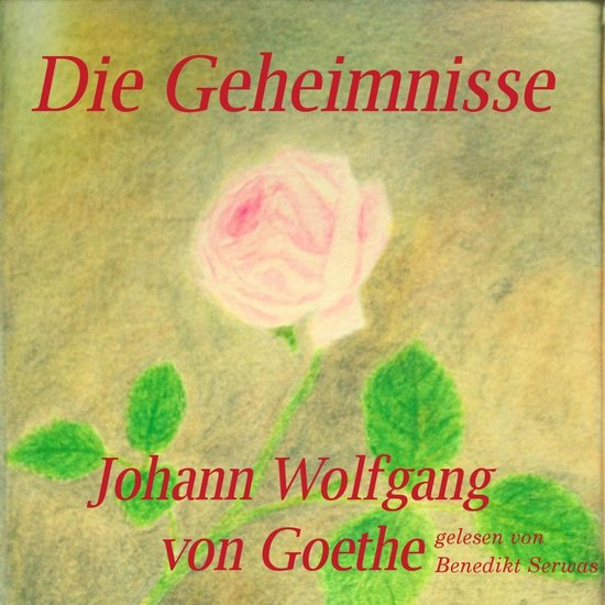 Die Geheimnisse - Johann Wolfgang von Goethe - cover