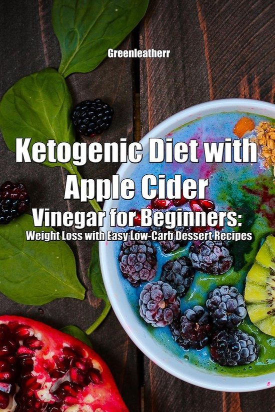 Ketogenic Diet with Apple Cider Vinegar for Beginners Weight Loss with