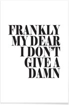 JUNIQE - Poster Frankly My Dear I Don’t Give A Damn -13x18 /Wit &