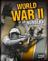 America at War by the Numbers - World War II by the Numbers