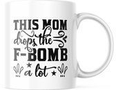 Mok met tekst: This mom drops the F-bomb a lot | Grappige mok | Grappige Cadeaus