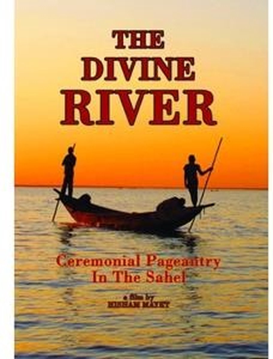 The Divine River: Ceremonial Pagentry In The Sahel (DVD)