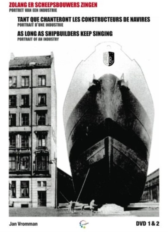 Zolang Er Scheepsbouwers Zingen (DVD)