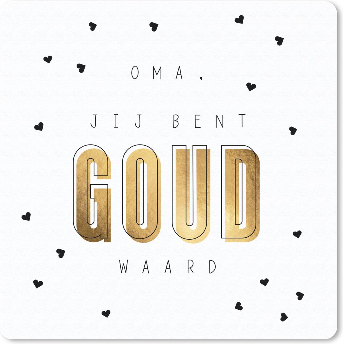 Muismat 30x30 cm - Mousepad Spreuken - Oma jij bent goud waard - Quotes - Oma - Muismatten