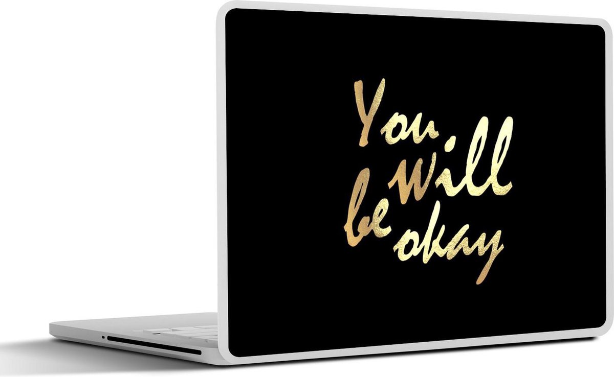 Laptop sticker - 15.6 inch - Quote - Motivatie - Goud - Zwart - 36x27,5cm - Laptopstickers - Laptop skin - Cover