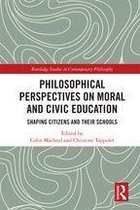 Routledge Studies in Contemporary Philosophy - Philosophical Perspectives on Moral and Civic Education