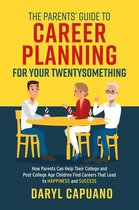 The Parents’ Guide to Career Planning for Your Twentysomething