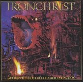 Ironchrist - Getting The Most Out Of Your Extinc (CD)