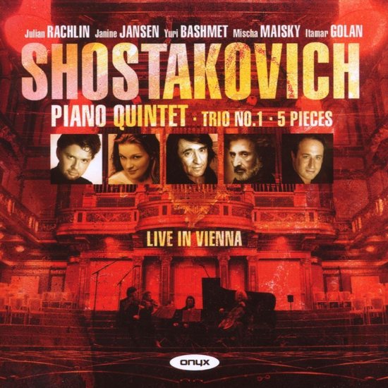 Julian Rachlin, Janine Jansen, Yuri Bashmet, Mischa Maisky, Itamar Golan - Shostakovich: Piano Quintet | Piano Trio No. 1 | 5 Pieces for 2 Violins (CD)