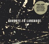Goodbye To Language (CD)
