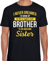 Never dreamed cool brother/ broer  cadeau t-shirt zwart - heren - kado shirt  / verjaardag cadeau S