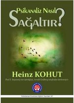 Psikanaliz Nasıl Sağaltır?