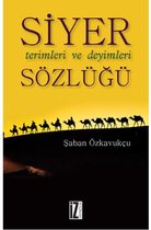 Siyer Terimleri ve Deyimleri Sözlüğü