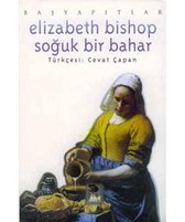 Elizabeth Bishop Soğuk Bir Bahar